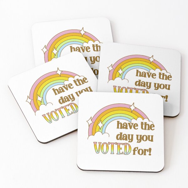 Item preview, HAVE THE DAY YOU. VOTED FOR designed and sold by JescosDesigns.