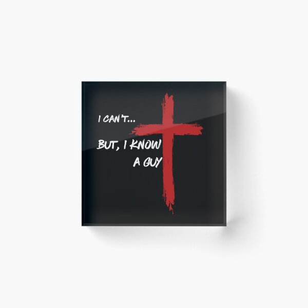 Item preview, I Can't... But I Know a Guy-W designed and sold by DesignsByDinger.