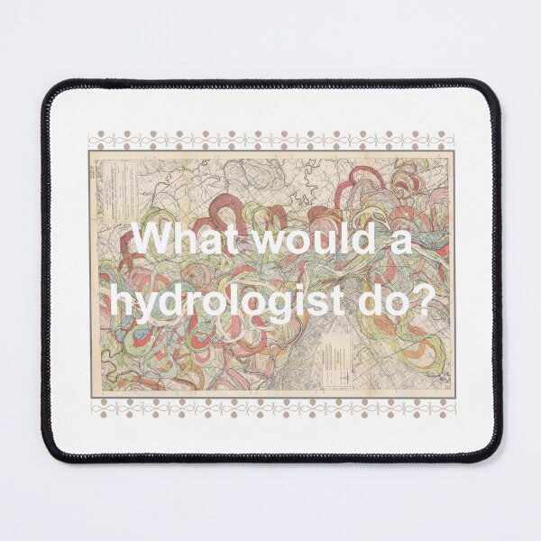 Item preview, What Would A Hydrologist Do? designed and sold by Oddly Enchanted.