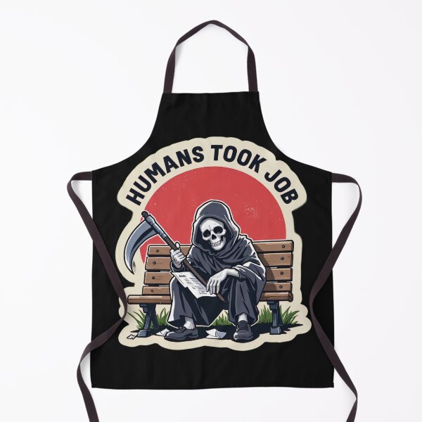 Item preview, Sad Grim Reaper Get Fired "Humans Took My Job" designed and sold by Sticksyde.