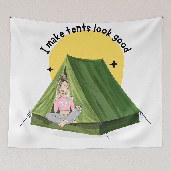Item preview, I Make Tents Look Good – Cute Camping Girl Design designed and sold by sniffpad.