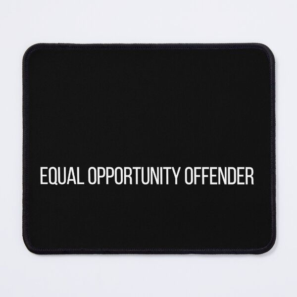 Item preview, Equal Opportunity Offender - OPP shirt - Other People's Problems designed and sold by builtonOPP.