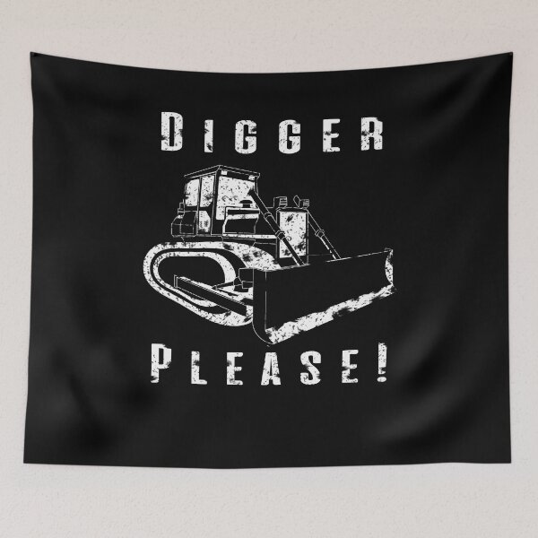 Item preview, Digger Please Pun Dozer Backhoe Bulldozer Earth Movers White designed and sold by KNUXX Shop.