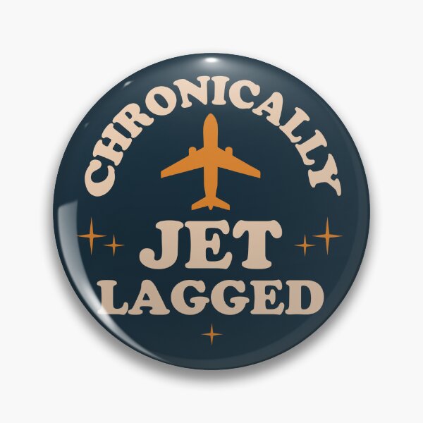 Item preview, "Chronically Jet Lagged" designed and sold by LivyTravels.