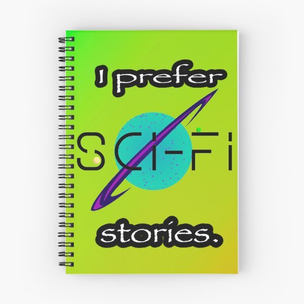 Item preview, I Prefer Sci-Fi Stories designed and sold by Proenza-Product.
