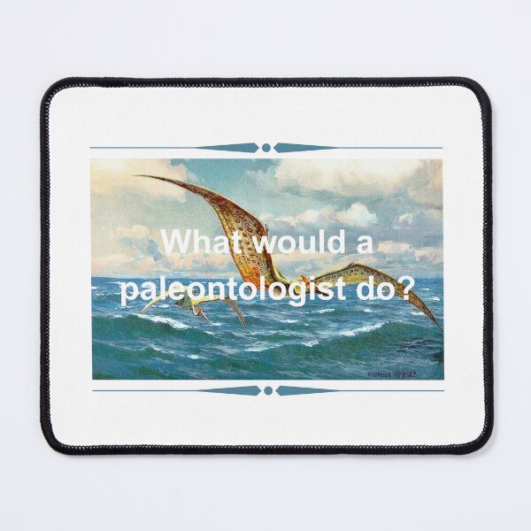 Item preview, \What Would A Paleontologist Do? designed and sold by Oddly Enchanted.