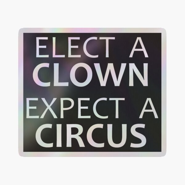 Item preview, Elect a Clown Expect a Circus - Funny Election Gear for People Who Love Politics and Voting for Clowns designed and sold by merkraht.