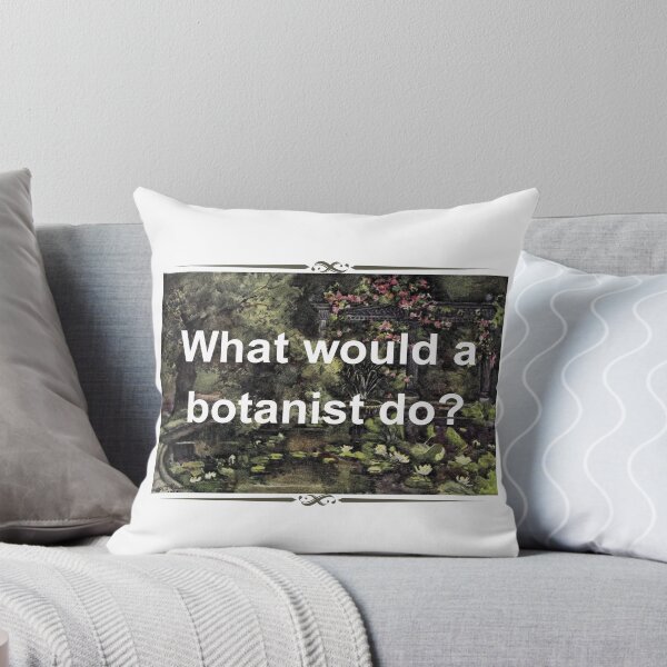 Item preview, What Would A Botanist Do? designed and sold by Oddly Enchanted.