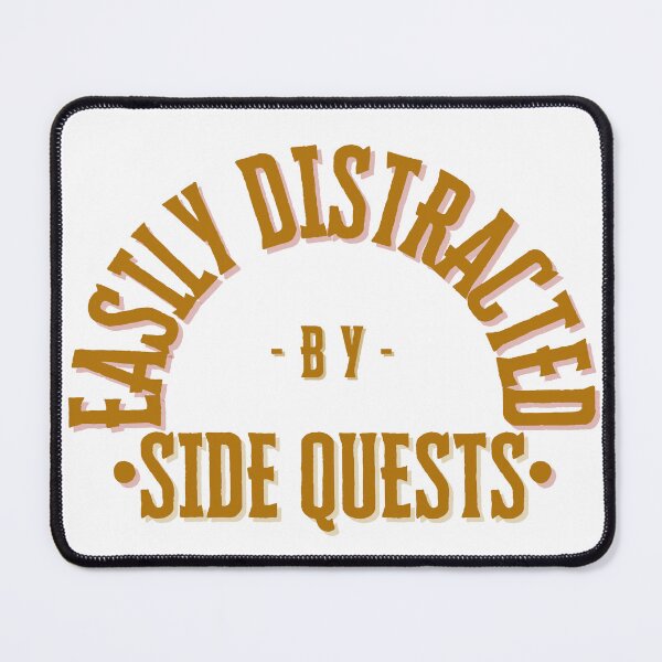 Item preview, Distracted by Side Quests designed and sold by ketocammo.