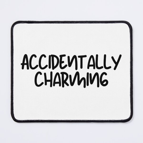 Item preview, ACCIDENTALLY CHARMING designed and sold by SLIMK8.