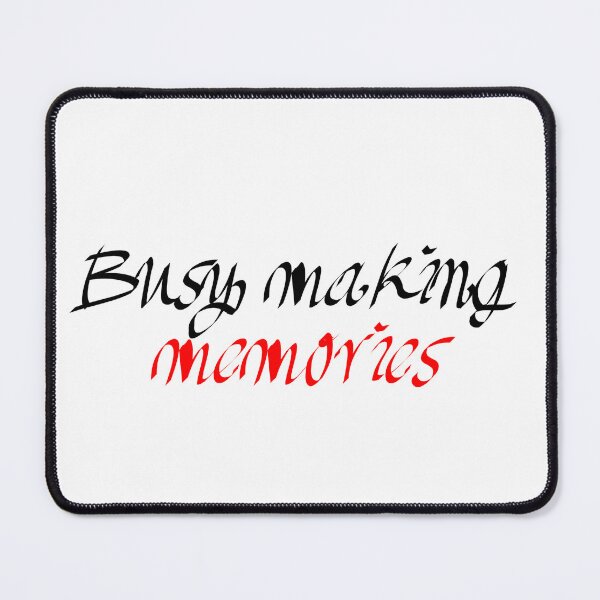 Item preview, BUSY MAKING MEMORIES designed and sold by SLIMK8.