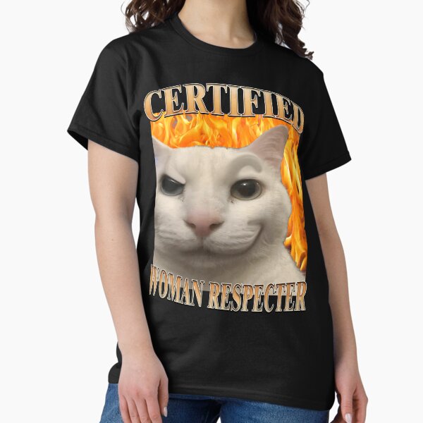 Item preview, Certified Woman Respecter Funny Cat designed and sold by MemishDesign.