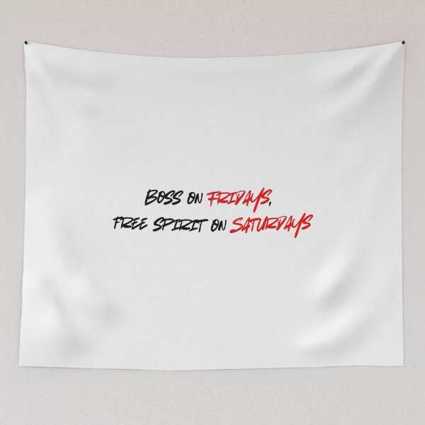 Item preview, BOSS ON FRIDAYS, FREE SPIRIT ON SATURDAYS designed and sold by SLIMK8.