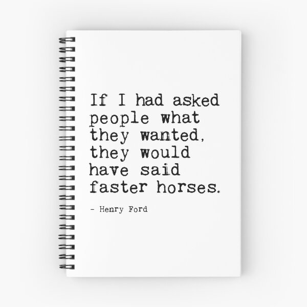 Item preview, If I had asked people what they wanted, they would have said faster horses  designed and sold by corbrand.
