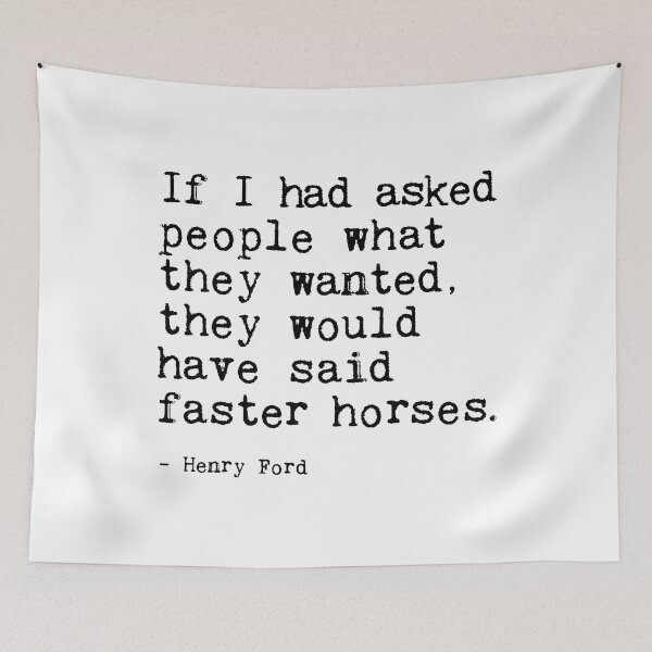 Item preview, If I had asked people what they wanted, they would have said faster horses  designed and sold by corbrand.