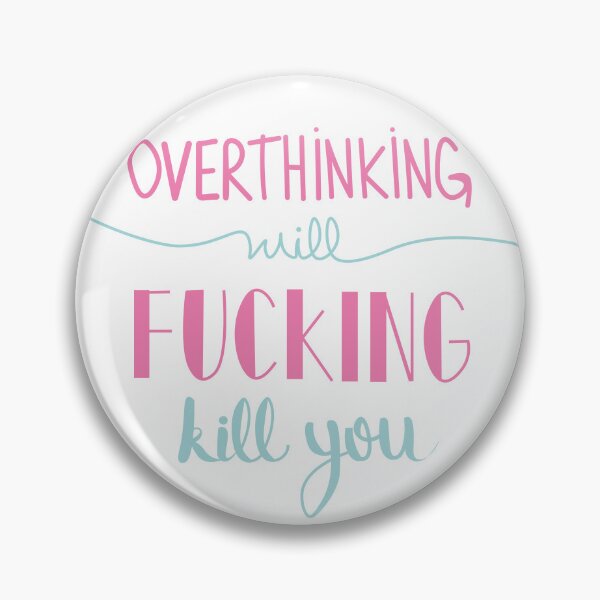 Item preview, Overthinking Warning | Sarcastic Bold Mental Health Quote for Overthinkers designed and sold by Steff & Co.