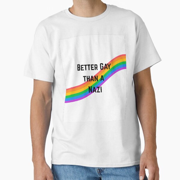 Vista previa del artículo con la obra «Mejor gay que nazi», diseñado y vendido por Adia Rose.