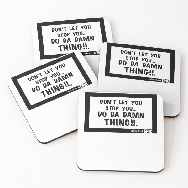 Item preview, Don’t let you, stop you… do da damn thing!!. - white shirt version designed and sold by -short- & EPIC shop.