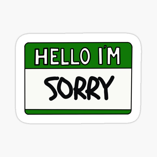 Item preview, Hello I’m Sorry  designed and sold by Stick 2 Recovery.
