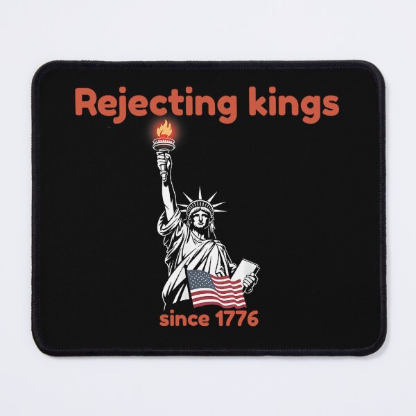 Item preview, Rejecting Kings Since 1776 Protest Sign, Anti-Trump Protest, Political Activist designed and sold by kawaiivsglitch.
