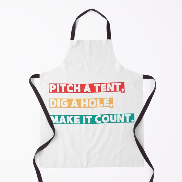 Item preview, Pitch A Tent Dig A Hole Make It Count – Funny Camping Design designed and sold by sniffpad.
