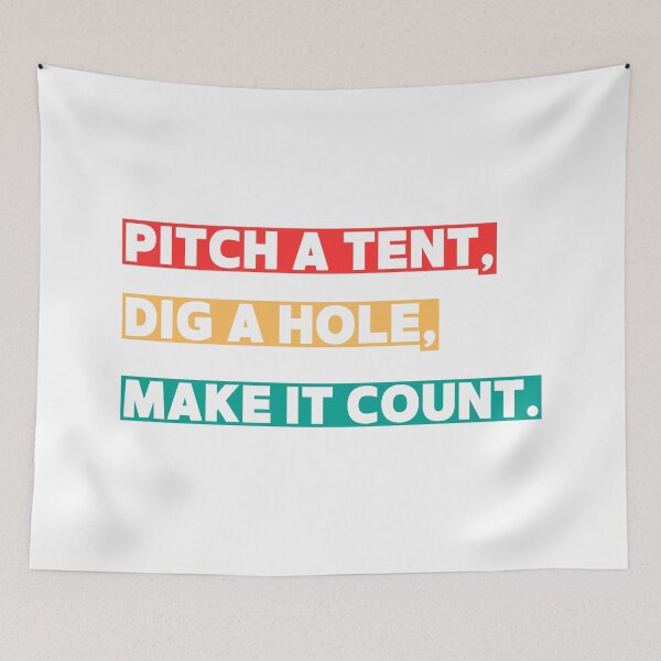 Item preview, Pitch A Tent Dig A Hole Make It Count – Funny Camping Design designed and sold by sniffpad.