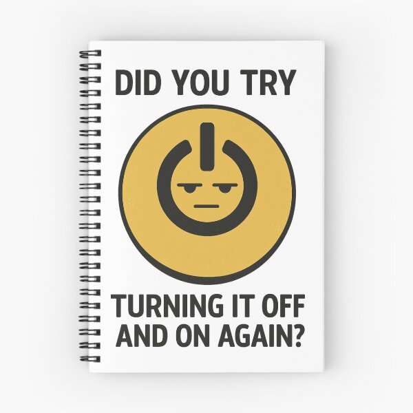 Item preview, Did You Try Turning It Off and On Again? – Funny Tech Support Meme designed and sold by thesnakeater.