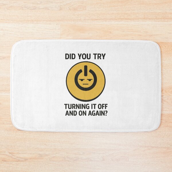Item preview, Did You Try Turning It Off and On Again? – Funny Tech Support Meme designed and sold by thesnakeater.