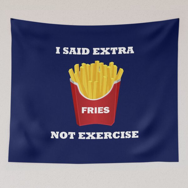 Item preview, Extra Fries Not Exercise Funny Food Quote designed and sold by SandyMDesigns.