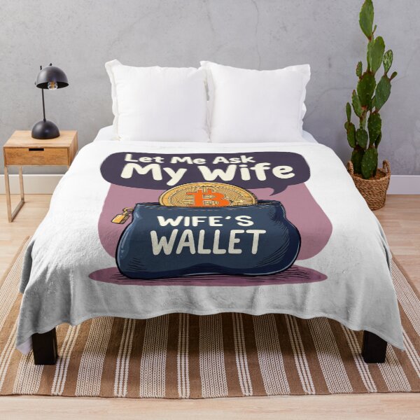 Item preview, Let Me Ask My Wife Before I Buy More Bitcoin designed and sold by KOTLVortex.