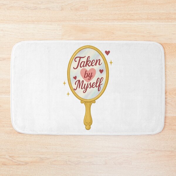 Item preview, Taken by Myself – Self-Love Mirror Moment designed and sold by Merchbes.