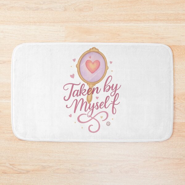 Item preview, Taken by Myself – Self-Love Mirror Moment designed and sold by Merchbes.