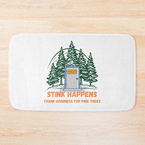 Item preview, Stink Happens Thank Goodness For Pine Trees – Funny Camping Design designed and sold by sniffpad.