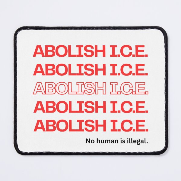 Item preview, Abolish ICE - No Human is Illegal designed and sold by CMG Art Studio.