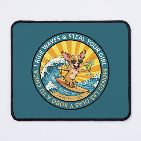 Item preview, Chihuahua Alpha: Ride Waves Steal Girl designed and sold by KiwiRider.