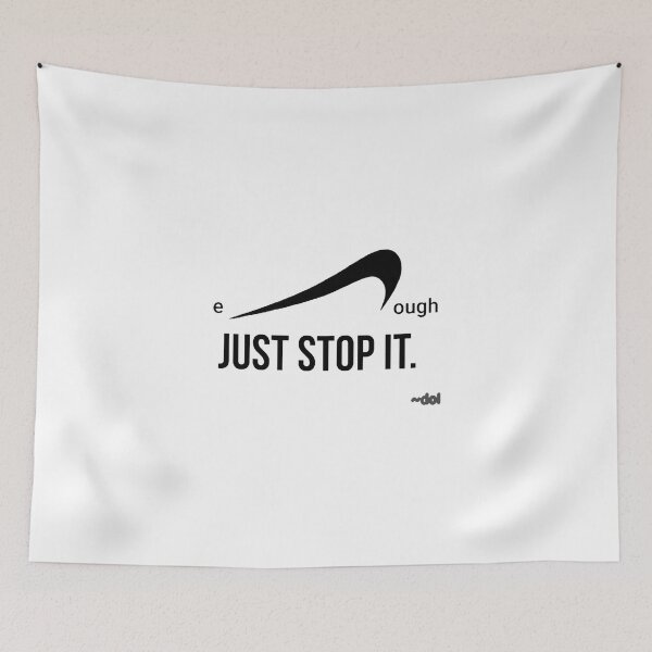 Item preview, enough Just Stop It (B/w) designed and sold by Dorothy Ogda Laxton.