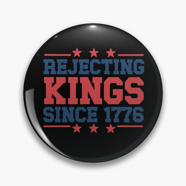 Item preview, Vintage Rejecting Kings Since 1776 designed and sold by AoSora.