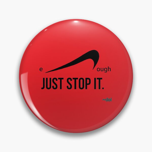 Item preview, enough Just Stop It (B/r) designed and sold by Dorothy Ogda Laxton.