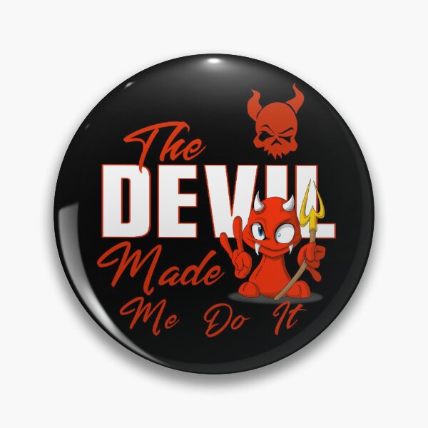 Item preview, The Devil Made Me Do It / Funny Devil s  designed and sold by TheEndDesign.