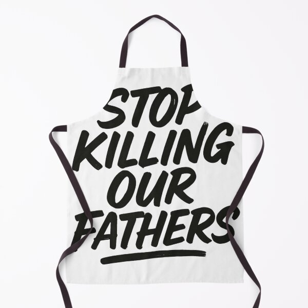 Item preview, Stop Killing Our Fathers Bold Protest Message Design designed and sold by haitrieuic96.