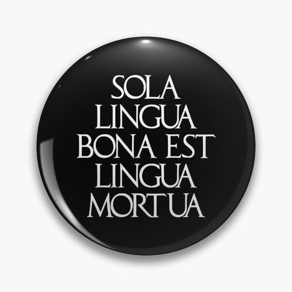 Item preview, Sola Lingua Bona est Lingua Mortua - Only Good Language is a Dead Language designed and sold by mhernaevily.