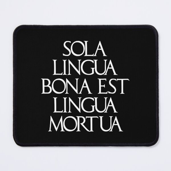 Item preview, Sola Lingua Bona est Lingua Mortua - Only Good Language is a Dead Language designed and sold by mhernaevily.