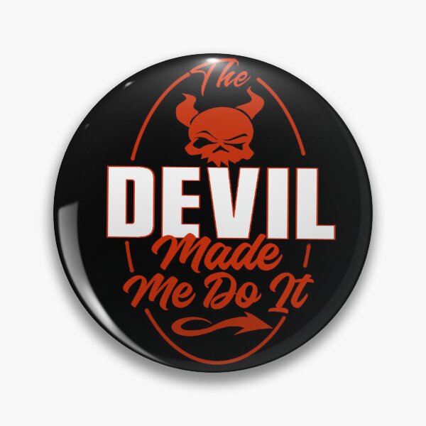 Item preview, The Devil Made Me Do It / Funny Devil s  designed and sold by TheEndDesign.
