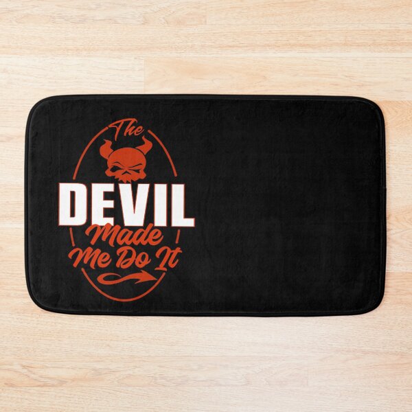 Item preview, The Devil Made Me Do It / Funny Devil s  designed and sold by TheEndDesign.
