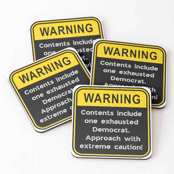 Item preview, Funny Democrat Warning Sign – Exhausted Democrat Caution Road Sign designed and sold by Fredster1966.