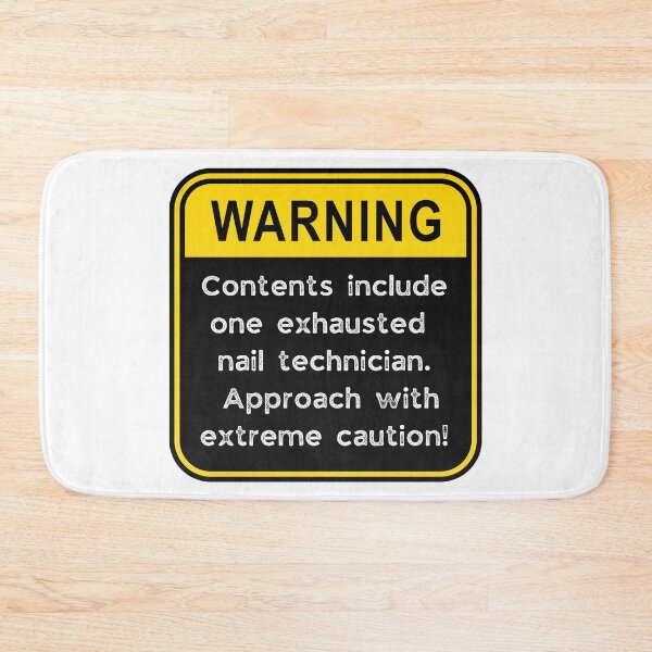 Item preview, Funny Nail Technician Warning Sign – Exhausted Nail Tech Caution Road Sign designed and sold by Fredster1966.