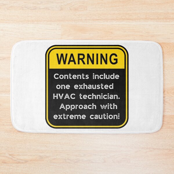 Item preview, Funny HVAC Technician Warning Sign – Exhausted HVAC Tech Caution Road Sign designed and sold by Fredster1966.