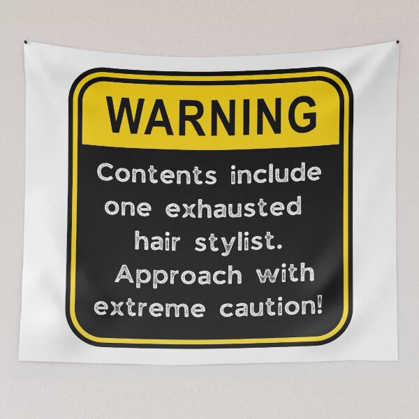 Item preview, Funny Hair Stylist Warning Sign – Exhausted Stylist Caution Road Sign designed and sold by Fredster1966.