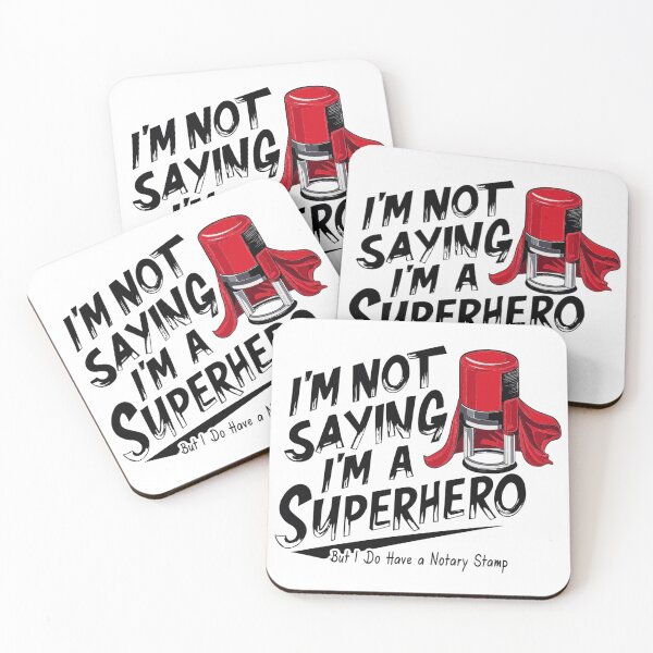 Item preview, Notary Superhero – “I’m Not Saying I’m a Superhero… But I Do Have a Notary Stamp” designed and sold by NotaryLife.