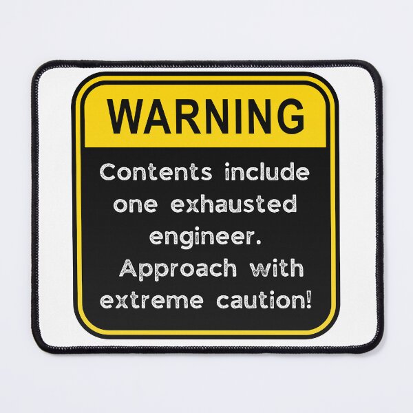 Item preview, Funny Engineer Warning Sign – Exhausted Engineer Caution Road Sign designed and sold by Fredster1966.